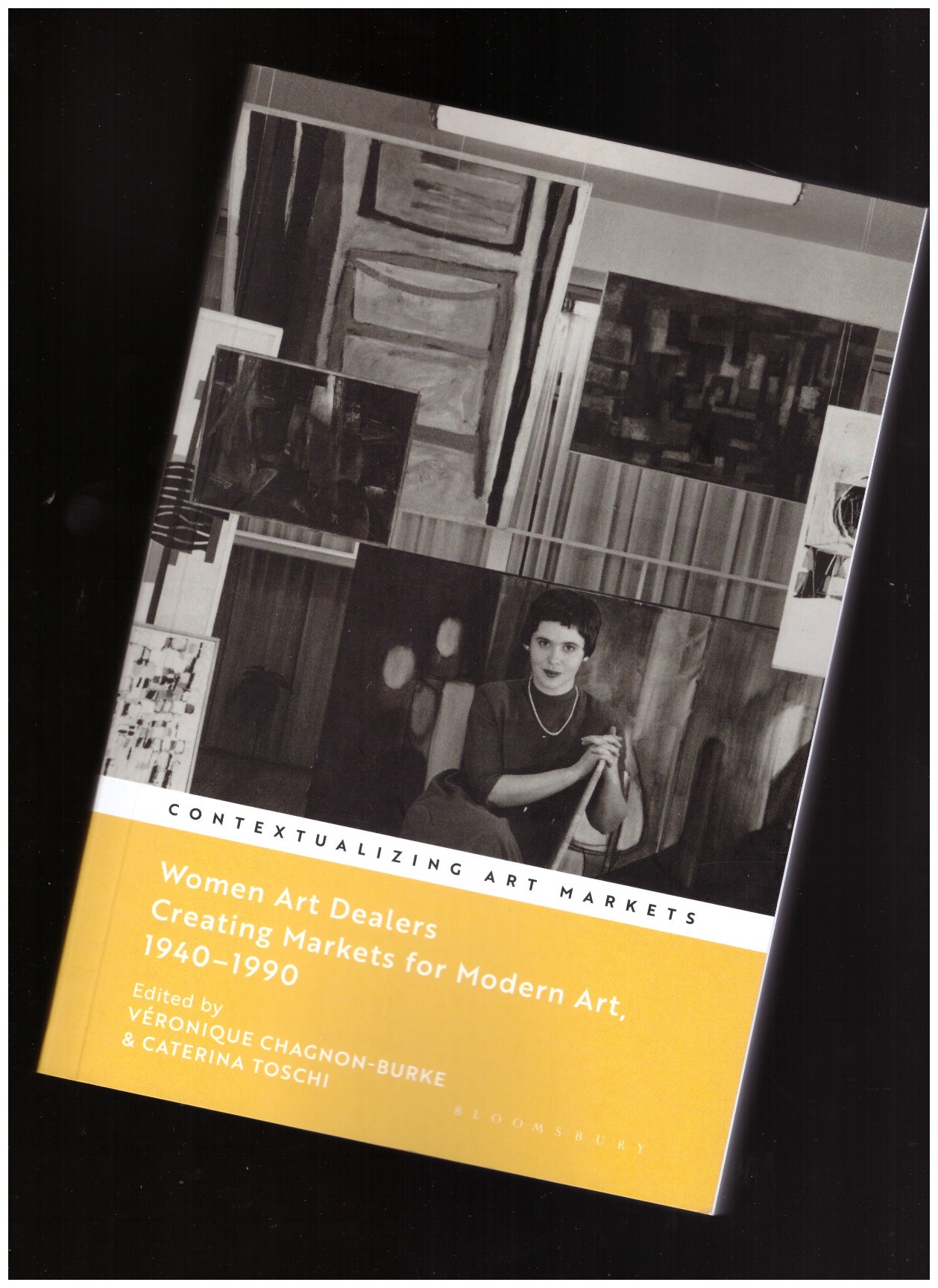 CHAGNON-BURKE, Véronique; TOSCHI, Caterina (eds.) - Women Art Dealers: Creating Markets for Modern Art, 1940-1990